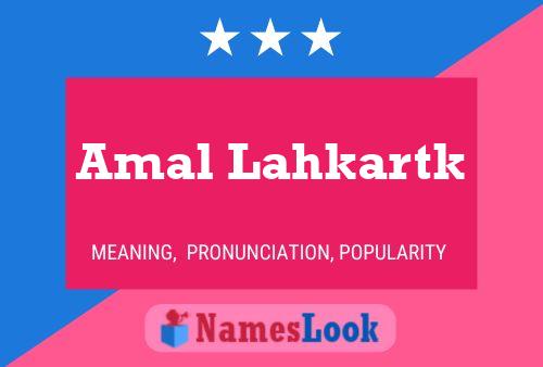 Póster del nombre Amal Lahkartk