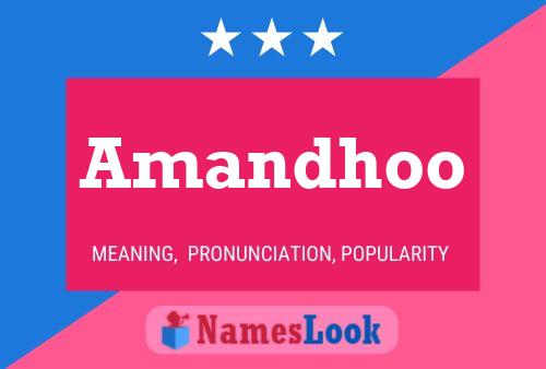 Póster del nombre Amandhoo