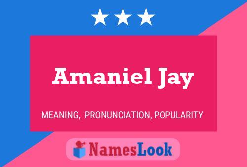 Póster del nombre Amaniel Jay