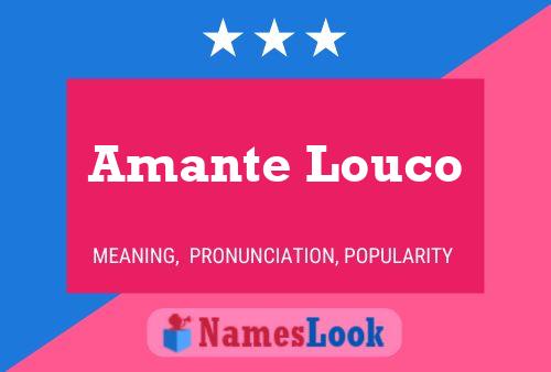 Póster del nombre Amante Louco