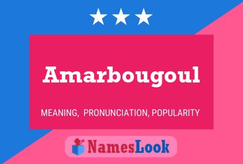 Póster del nombre Amarbougoul