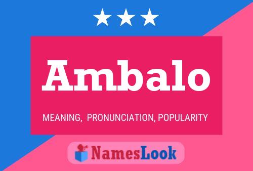 Póster del nombre Ambalo