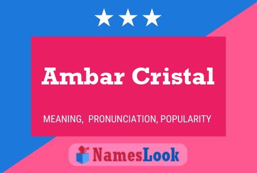 Póster del nombre Ambar Cristal