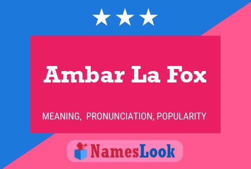 Póster del nombre Ambar La Fox