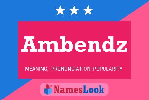 Póster del nombre Ambendz