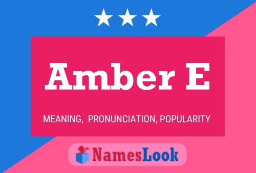 Póster del nombre Amber E