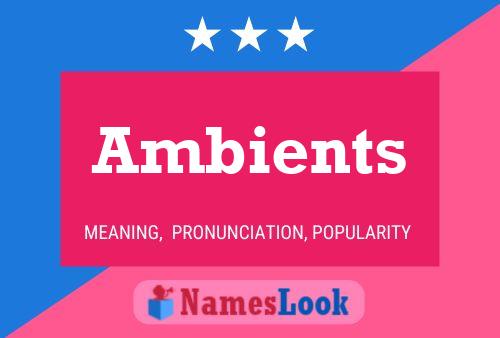 Póster del nombre Ambients