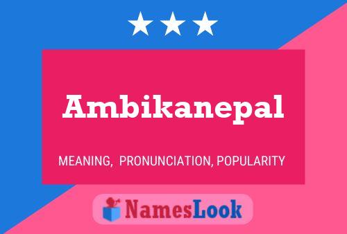 Póster del nombre Ambikanepal