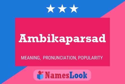 Póster del nombre Ambikaparsad