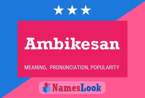 Póster del nombre Ambikesan