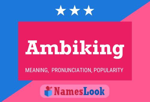 Póster del nombre Ambiking