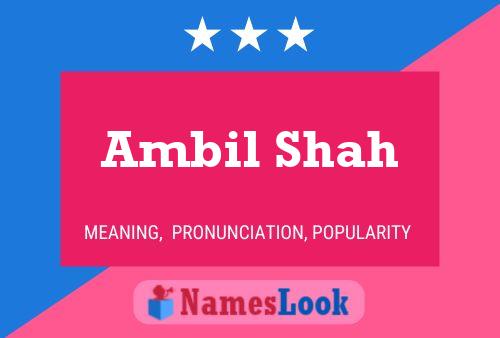 Póster del nombre Ambil Shah