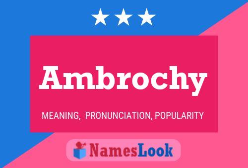 Póster del nombre Ambrochy