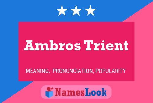 Póster del nombre Ambros Trient