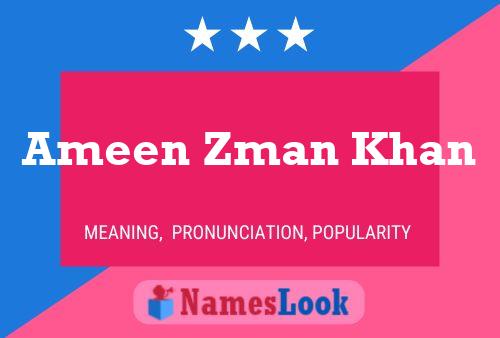 Póster del nombre Ameen Zman Khan