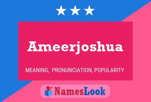 Póster del nombre Ameerjoshua