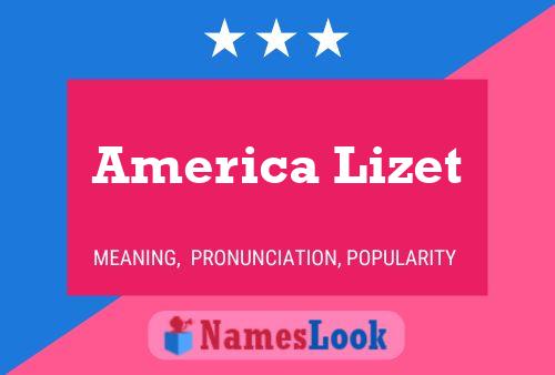 Póster del nombre America Lizet