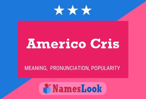 Póster del nombre Americo Cris