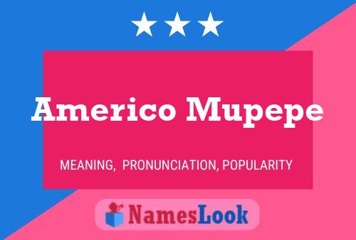 Póster del nombre Americo Mupepe