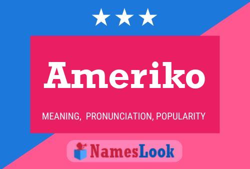 Póster del nombre Ameriko