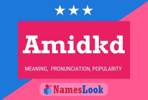 Póster del nombre Amidkd