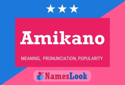 Póster del nombre Amikano