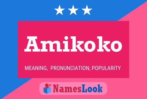 Póster del nombre Amikoko