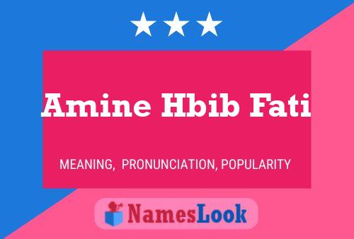 Póster del nombre Amine Hbib Fati