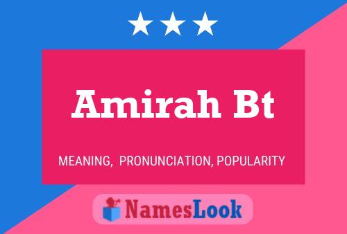 Póster del nombre Amirah Bt