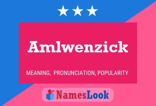 Póster del nombre Amlwenzick