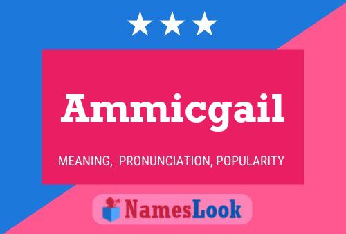 Póster del nombre Ammicgail