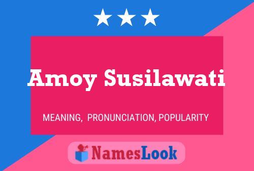 Póster del nombre Amoy Susilawati