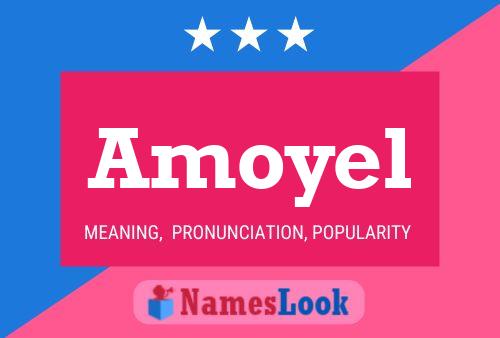 Póster del nombre Amoyel