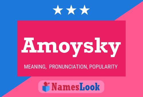 Póster del nombre Amoysky