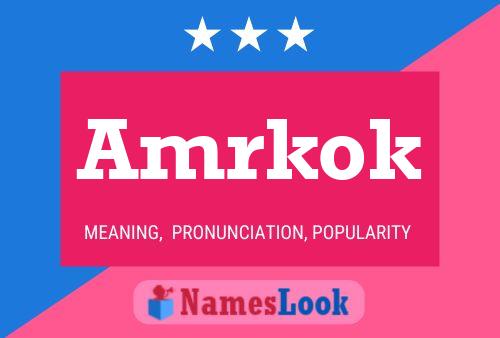 Póster del nombre Amrkok