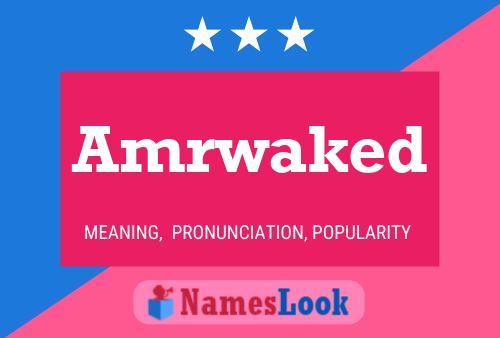 Póster del nombre Amrwaked