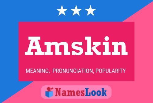 Póster del nombre Amskin