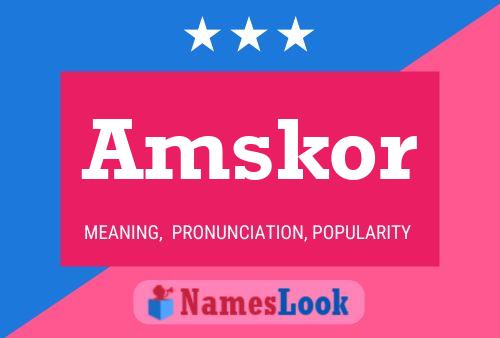 Póster del nombre Amskor