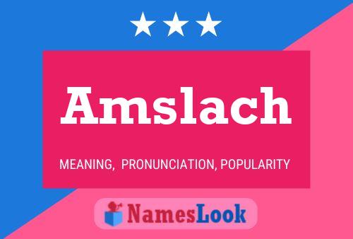 Póster del nombre Amslach