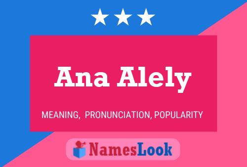 Póster del nombre Ana Alely