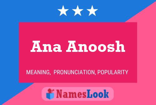 Póster del nombre Ana Anoosh