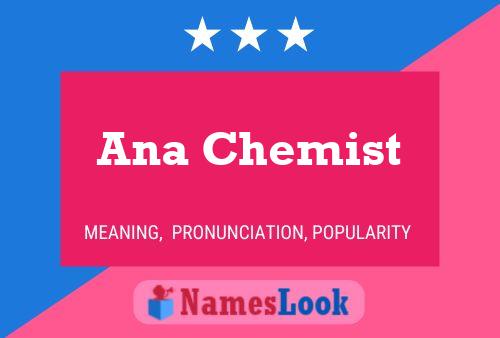 Póster del nombre Ana Chemist