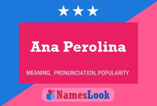 Póster del nombre Ana Perolina