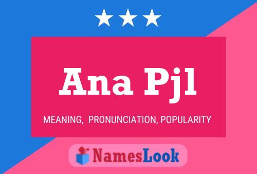 Póster del nombre Ana Pjl