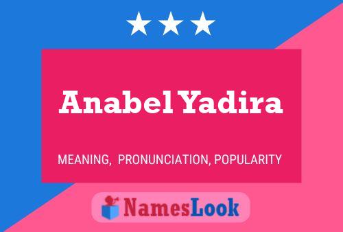 Póster del nombre Anabel Yadira