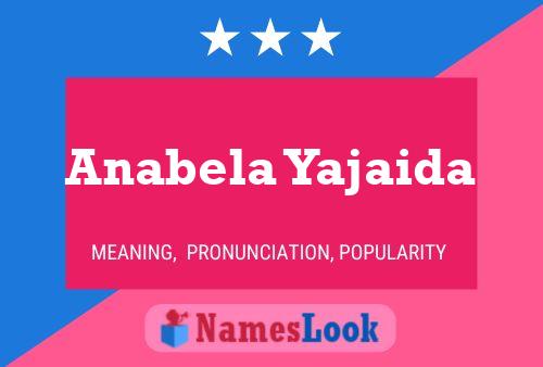 Póster del nombre Anabela Yajaida