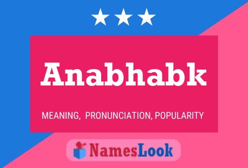 Póster del nombre Anabhabk