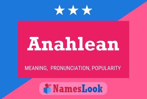 Póster del nombre Anahlean