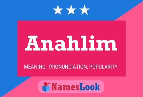 Póster del nombre Anahlim