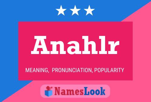 Póster del nombre Anahlr